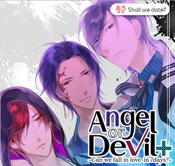天使と悪魔と死神と私の奇妙な七日間！『Shall we date?: Angel or Devil+』を提供開始！！